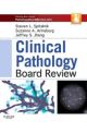 Clinical Pathology Board Review 1e