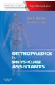 Orthopaedics for Physician Assistants 1e