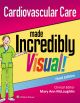 Cardiovascular Care Made Incredibly Visual! (Incredibly Easy! Series®)