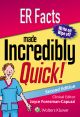 ER Facts Made Incredibly Quick (Incredibly Easy! Series®)