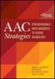 AAC Strategies for Individuals with Moderate to Severe Disabilities