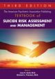 The American Psychiatric Association Publishing Textbook of Suicide Risk