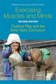 Exercising Muscles and Minds, : Outdoor Play and the Early Years Curricu