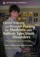 Career Training and Personal Planning for Students with Autism Spectrum