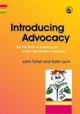 Introducing Advocacy: The First Book of Speaking Up: A Plain Text Guide