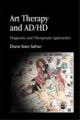Art Therapy and ADHD Diagnostic and Therapeutic Approaches: Diagnostic a