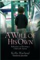 Will of His Own: Reflections on Parenting a Child with Autism: Revised E