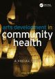Arts Development in Community Health