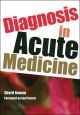 Diagnosis in Acute Medicine