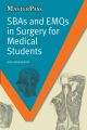 SBAs and EMQs in Surgery for Medical Students