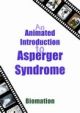 Animated Introduction to Asperger Syndrome (DVD)