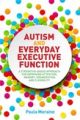 Autism and Everyday Executive Function: A Strengths-Based Approach for I