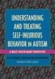 Understanding and Treating Self-Injurious Behavior in Autism: A Multi-Di