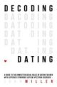 Decoding Dating: A Guide to the Unwritten Social Rules of Dating for Men