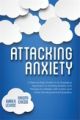 Attacking Anxiety: A Step-by-Step Guide to an Engaging Approach to Treat