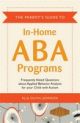 Parent's Guide to In-Home ABA Programs: Frequently Asked Questions about