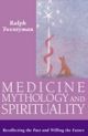 Medicine,Mythology and Spirituality: