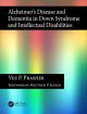 Alzheimer's Disease and Dementia in Down Syndrome and Intellectual Disabilities