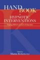 Handbook of Hypnotic Interventions