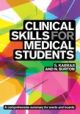 Clinical Skills for Medical Students: for Step 2 CS, OSCEs, and shelf ex