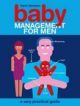 Baby Management for Men