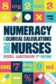 Numeracy and Clinical Calculations for Nurses 2e