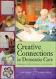 Creative Connections (TM) in Dementia Care: Engaging Activities to