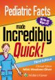 Pediatric Facts Made Incredibly Quick (Incredibly Easy! Series®)