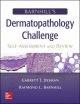 Barnhill's Dermatopathology Challenge: Self-Assessment & Review