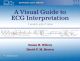 A Visual Guide to ECG Interpretation - 3rd Edit