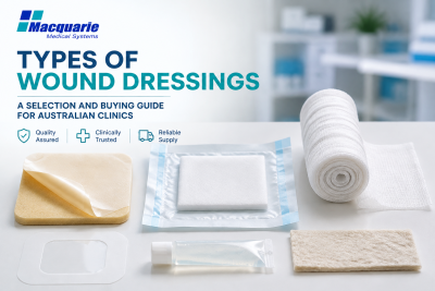 Types of Wound Dressings: A Selection and Buying Guide for Australian Clinics 